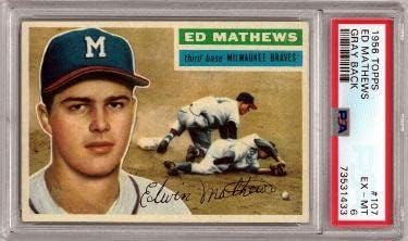 Eddie/Ed Mathews 1956 Topps Baseball Kártya 107 Szürke Vissza - PSA Osztályozott 6 EX-MT (Központú/Milwaukee Bátrabbak)