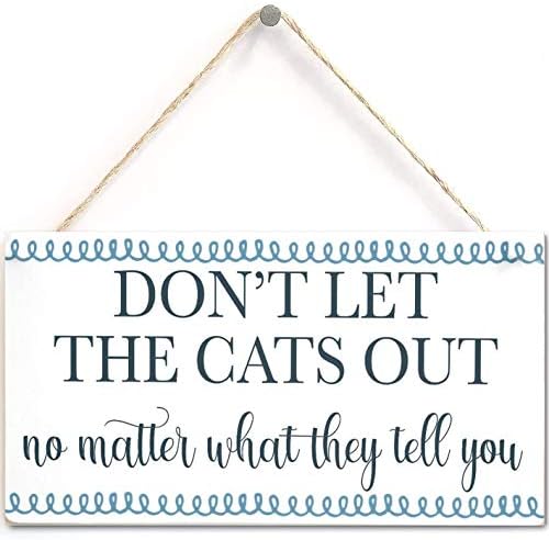 Ne Hagyd, hogy A Macskákat Nem Számít, hogy Mit mondanak - Vintage Stílusú lakáskiegészítő Macska szerelmes Ajándék Jel/Emléktábla